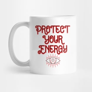 Protect your energy Mug